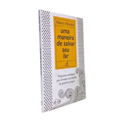 LIVRO - UMA MANEIRA DE SALVAR SEU LAR