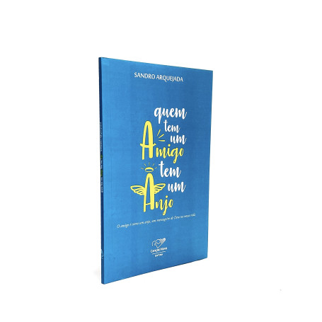 LIVRO - QUEM TEM UM AMIGO TEM UM ANJO