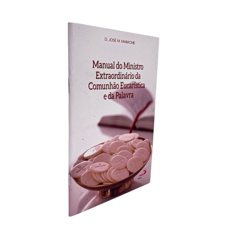 LIVRO - MANUAL DO MINISTRO EXTRAORDINÁRIO DA COMUNHÃO EUCARÍSTICA E DA PALAVRA