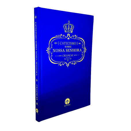 LIVRO - CATECISMO SOBRE NOSSA SENHORA: CRIANÇAS