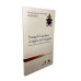 LIVRO - EVANGELII GAUDIUM - A ALEGRIA DO EVANGELHO LIVRO - EVANGELII GAUDIUM - A ALEGRIA DO EVANGELHO