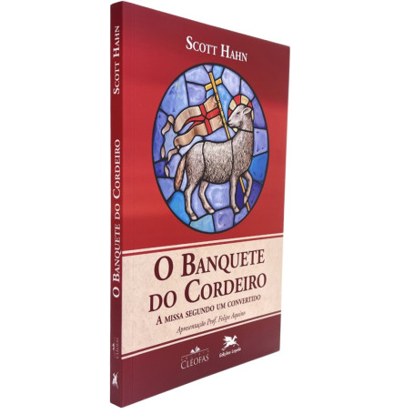 LIVRO - O BANQUETE DO CORDEIRO - A MISSA SEGUNDO UM CONVERTIDO