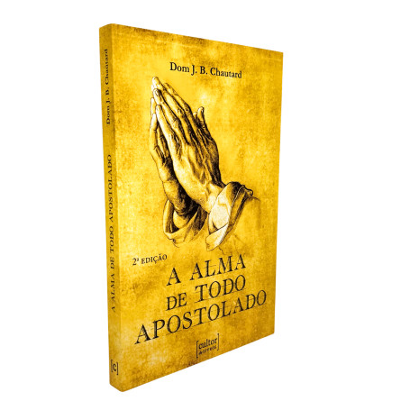 LIVRO - A ALMA DE TODO APOSTOLADO