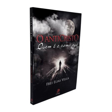 LIVRO - O ANTICRISTO QUEM É E COMO AGE