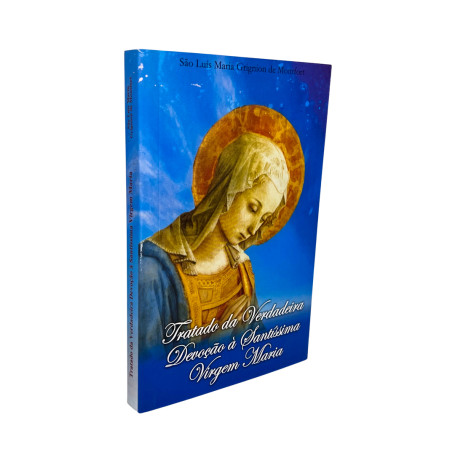 LIVRO - TRATADO DA VERDADEIRA DEVOÇÃO A SANTÍSSIMA VIRGEM MARIA