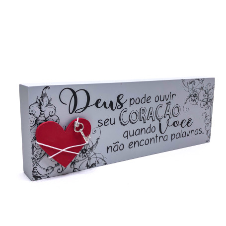 PLACA DE MESA - APLIQUE CORAÇÃO - DEUS PODE OUVIR