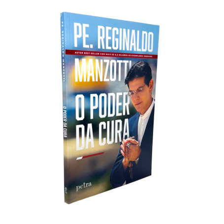 LIVRO - O PODER DA CURA - PE REGINALDO MANZOTTI